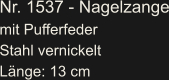 Nr. 1537 - Nagelzange mit Pufferfeder Stahl vernickelt Länge: 13 cm